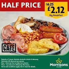 A quite blurry picture of a breakfast from Morries: the words HALF PRICE are printed at the top, as is '£4.25' with a strikethrough and a larger '£2.12' above the text 'Big Breakfast'